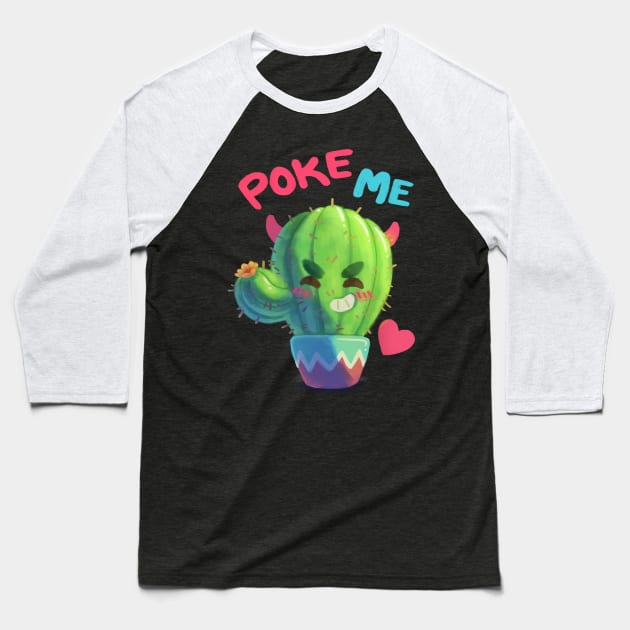 Poke Me Cactus Baseball T-Shirt by ginaromoart